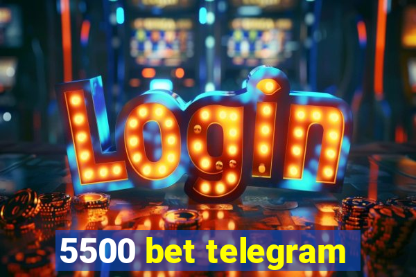 5500 bet telegram