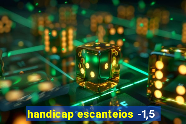 handicap escanteios -1,5