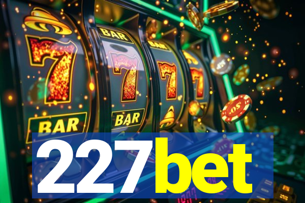 227bet