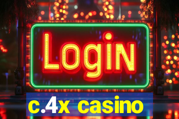 c.4x casino