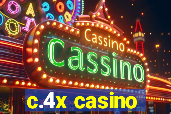 c.4x casino