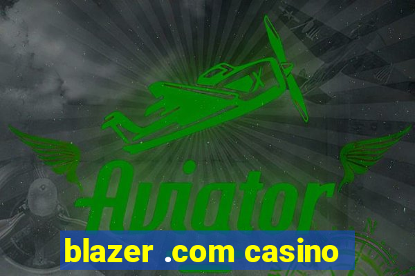 blazer .com casino