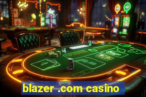 blazer .com casino