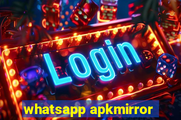 whatsapp apkmirror