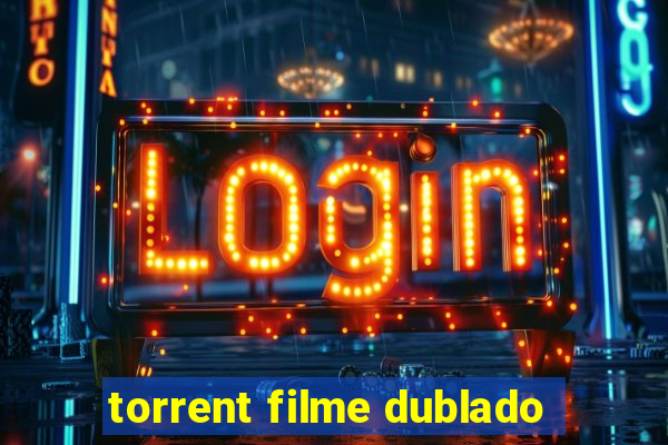 torrent filme dublado