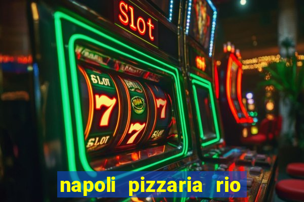 napoli pizzaria rio das pedras