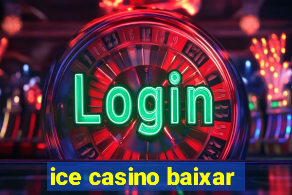 ice casino baixar