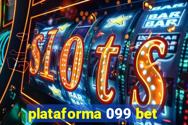 plataforma 099 bet