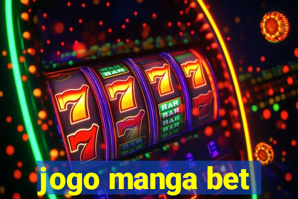 jogo manga bet