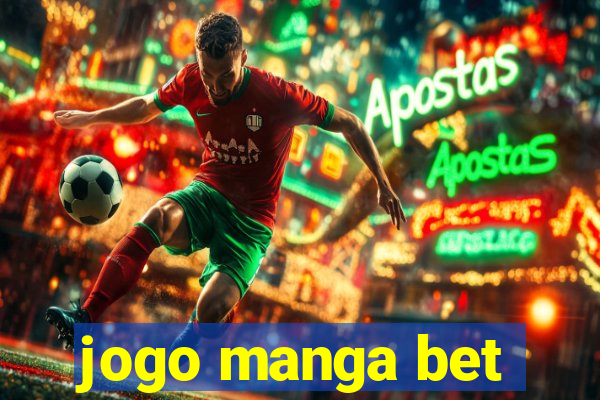 jogo manga bet