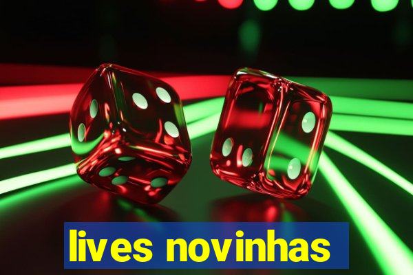 lives novinhas