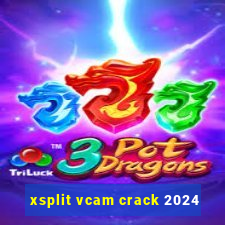 xsplit vcam crack 2024