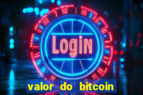 valor do bitcoin em 2020 em reais