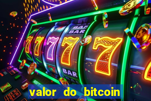 valor do bitcoin em 2020 em reais