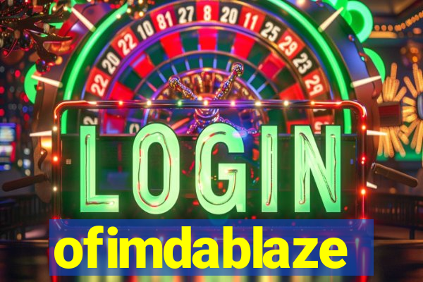 ofimdablaze