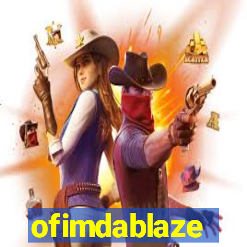 ofimdablaze