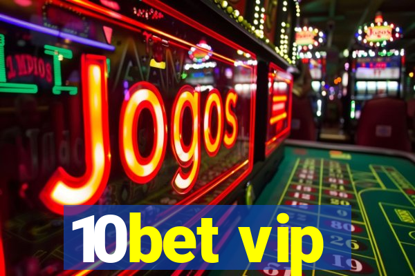 10bet vip