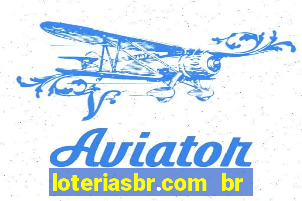 loteriasbr.com br site oficial