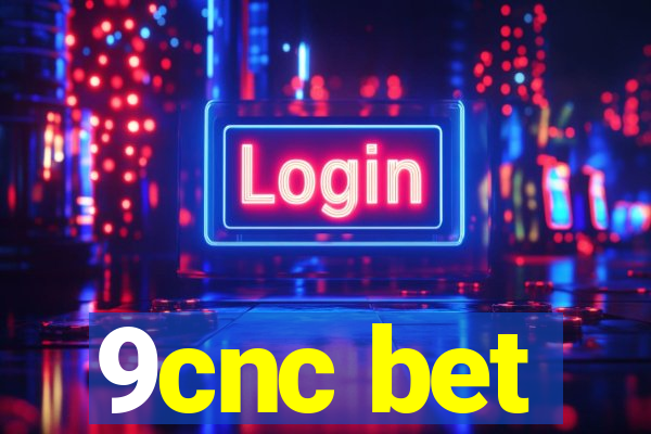 9cnc bet