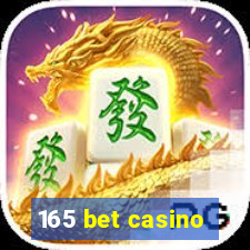 165 bet casino