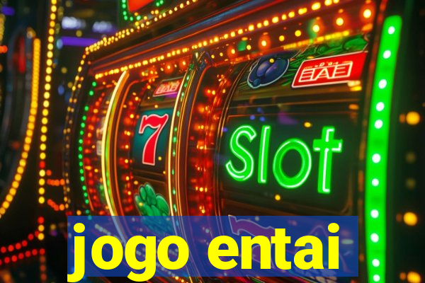 jogo entai