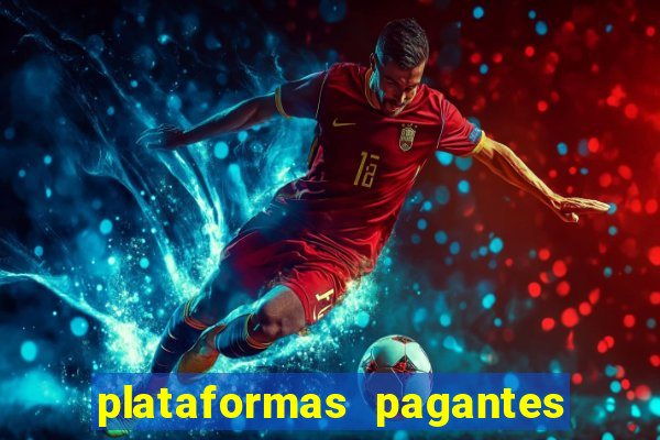 plataformas pagantes fortune tiger