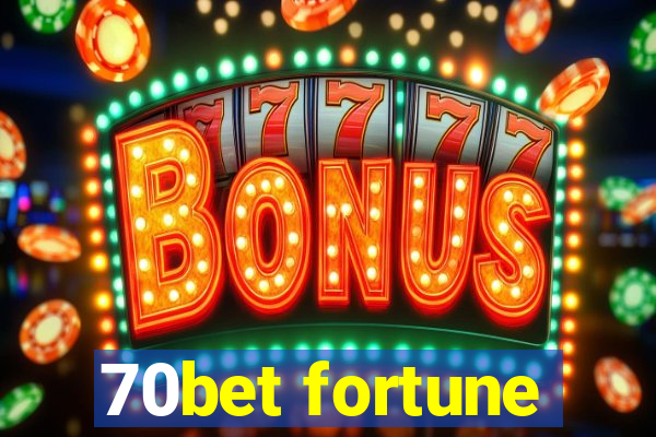 70bet fortune