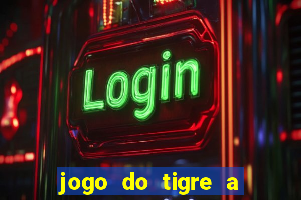 jogo do tigre a partir de 1 real