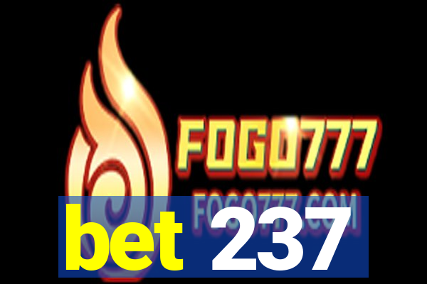 bet 237