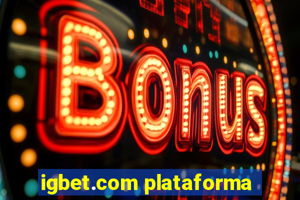 igbet.com plataforma