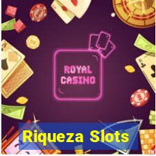 Riqueza Slots