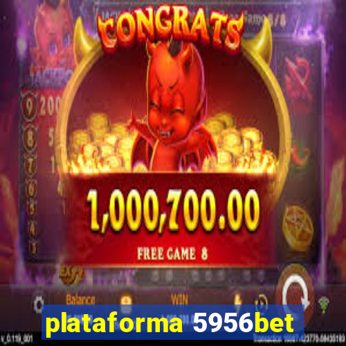 plataforma 5956bet