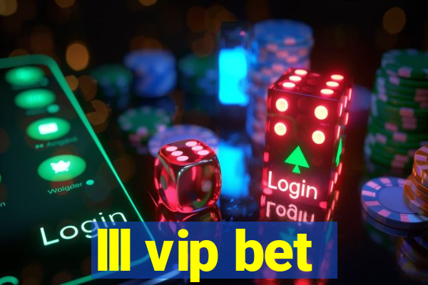 lll vip bet