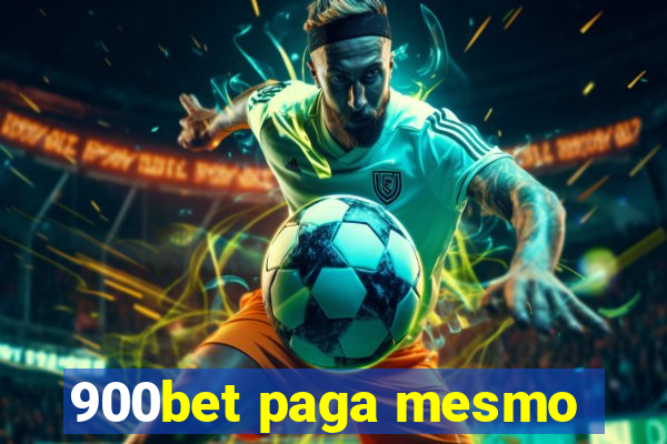 900bet paga mesmo