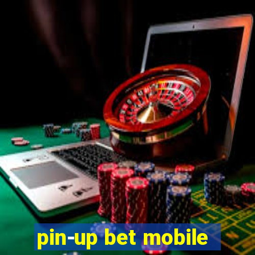 pin-up bet mobile