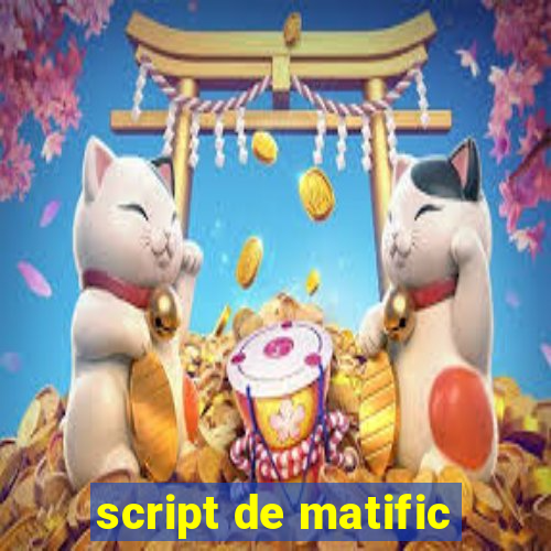 script de matific