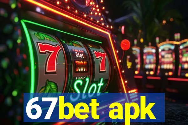 67bet apk