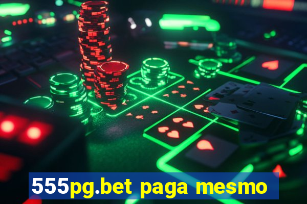 555pg.bet paga mesmo