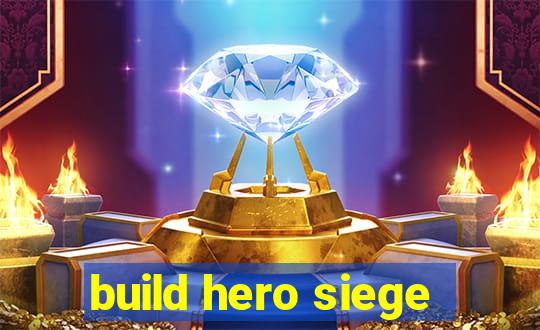 build hero siege