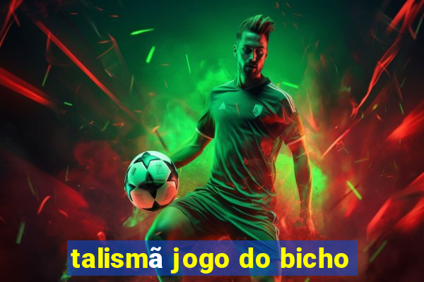 talismã jogo do bicho