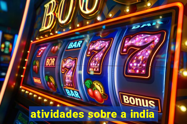 atividades sobre a india