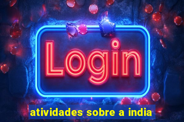 atividades sobre a india