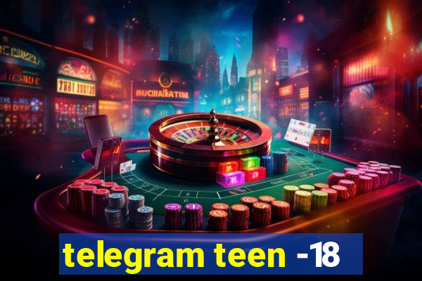 telegram teen -18