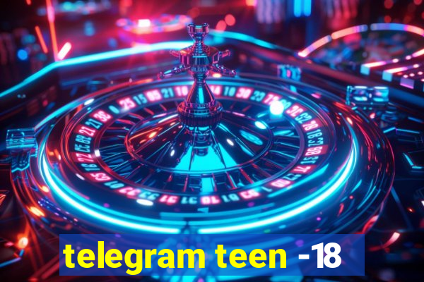 telegram teen -18