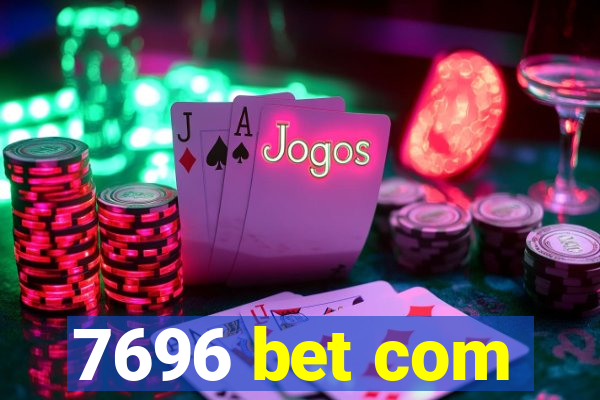 7696 bet com