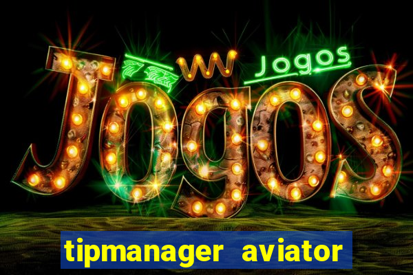 tipmanager aviator aposta 1