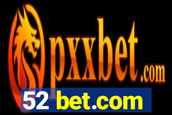 52 bet.com