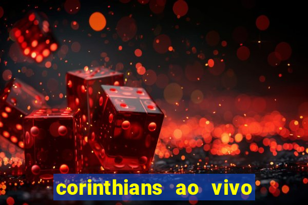 corinthians ao vivo multi canais