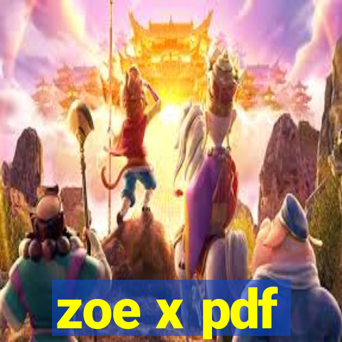 zoe x pdf