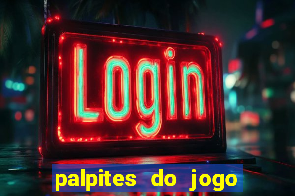 palpites do jogo aberto hoje